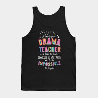 A truly Great Drama Teacher Gift - Impossible to forget Tank Top